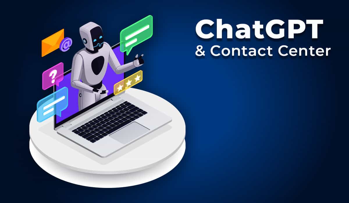 How Can ChatGPT Revolutionize Contact Centers?